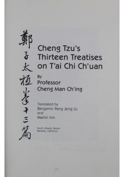 Cheng Tzus Thirteen Treatises on Tai Chi Chuan