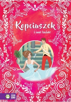 W świecie baśni i legend. Kopciuszek i inne baśnie