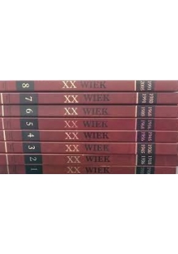XX wiek, daty, fakty, opinie, tom 1-8
