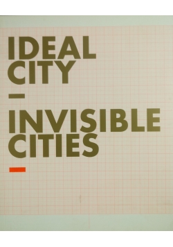 Ideal City Invisible Cities