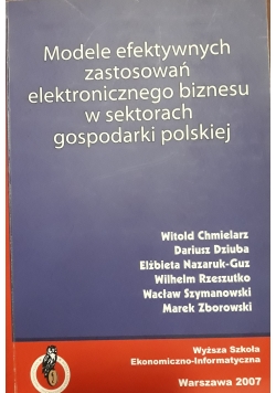 Modele efektywnych zastosowań elektronicznego biznesu w sektorach gospodarki polskiej