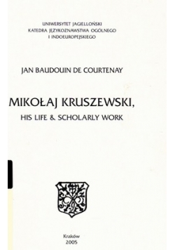 Mikołaj Kruszewski. His life and scholarly work