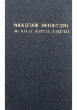 Podręcznik Metodyczny do Nauki Historji Biblijnej 1928 r