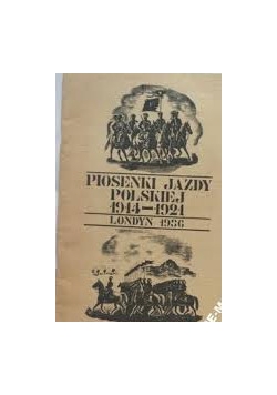 Piosenki jazdy Polskiej 1914 - 1921