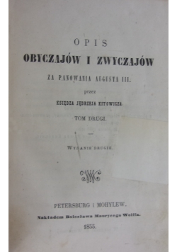 Opis obyczajów i zwyczajów za panowania Augusta II, 1855 r.