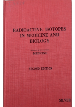 Radioactive Isotopes in Medicine and Biology