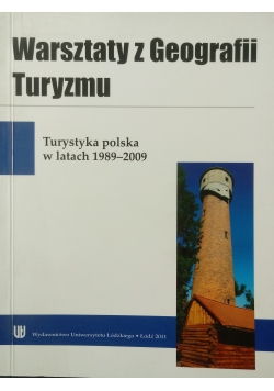 Warsztaty z Geografii Turyzmu Turystyka polska w latach 1989 2009