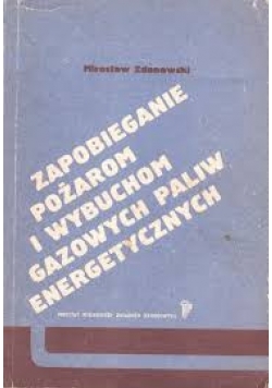 Zapobieganie pożarom i wybuchom gazowy paliw energetycznych