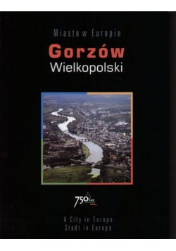 Gorzów wielkopolski, miasto w europie