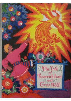 The Tale of Tsarevich Ivan and Grey Wolf