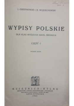 Wypisy polskie dla klas wyższych szkół średnich. Część I, 1926 r.