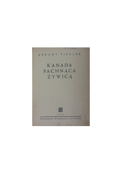 Kanada pachnąca żywicą, 1949 r.