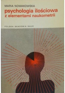 Nowakowska Maria - Psychologia ilościowa z elementami naukometrii