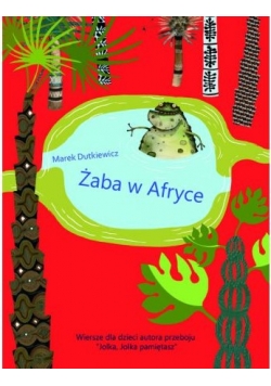 Żaba w Afryce Wiersze dla dzieci z płytą CD