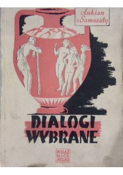 Lukian z Samosaty. Dialogi wybrane, 1949 r.