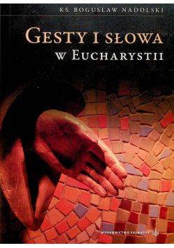 Gesty i słowa w eucharystii