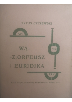 Wąż, Orfeusz i Euridika, 1922 r.