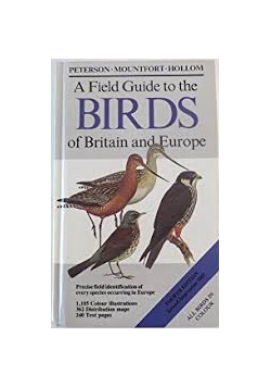 A field guide to the birds of britain and Europe