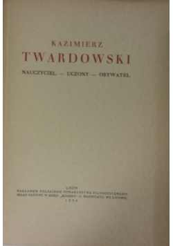 Kazimierz Twardowski. Nauczyciel, uczony, obywatel, 1938 r