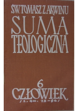 Suma teologiczna 6 Człowiek