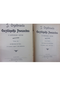 Encyklopedja Powszechna, Tom X i XIII, 1901r.