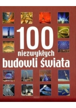 100 niezwykłych budowli świata