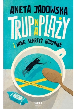 Trup na plaży i inne sekrety rodzinne