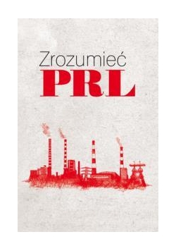 Zrozumieć PRL