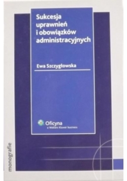Sukcesja uprawnień i obowiązków administracyjnych