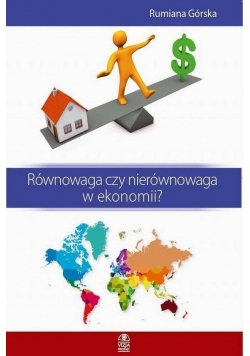 Równowaga czy nierównowaga w ekonomii
