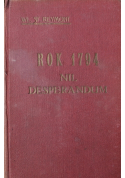 Rok 1794 Nil Desperandum  1925 r.