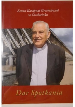 Dar spotkania. Zenon Kardynał Grocholewski w Ciechocinku