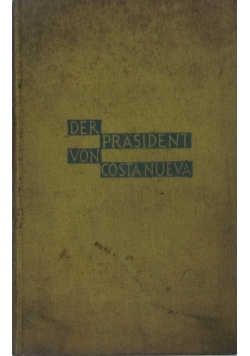 Der prasident von Costa Nueva, 1927 r.