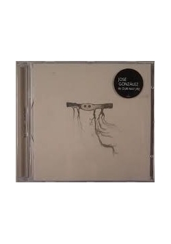 Jose Gonzalez. In our nature, CD
