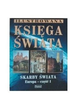 Księga świata. Skarby świata. Europa - cz. 1