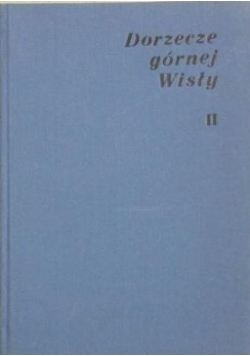 Dorzecze górnej Wisły tom II