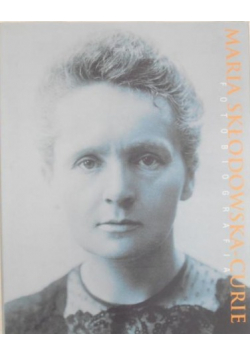 Fotobiografia Maria Skłodowska Curie