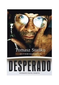 Tomasz Stańko Desperado Autobiografia Desperado rozmowa