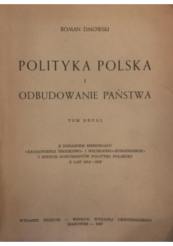 Polityka Polska i odbudowanie państwa Tom II 1947 r.