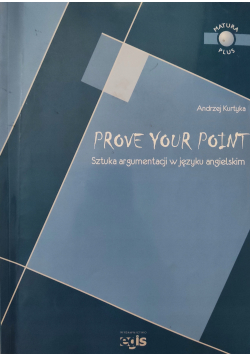 Prove your point Sztuka argumentacji w języu angielskim