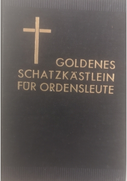 Goldenes Schatzkastlein fur Ordensleute I, 1932 r.