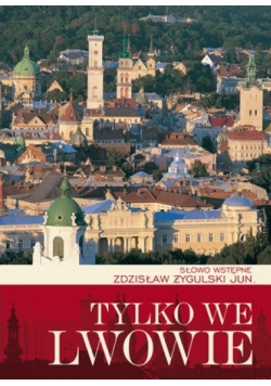 Tylko we Lwowie