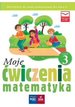 Moje ćwiczenia. Matematyka kl.2 cz.3 MAC