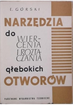 Narzędzia do wiercenia i roztaczania glebokich otworów