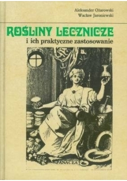 Rośliny Lecznicze i ich praktyczne zastosowanie