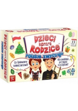 Dzieci kontra Rodzice. Polskie zwyczaje