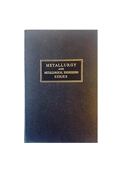 Metallurgy and metallurgical engineering series