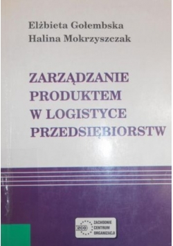 Zarządzanie produktem w logistyce przedsiębiorstw
