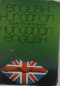 English hungarian Tourist'Dictionary Hungarian English