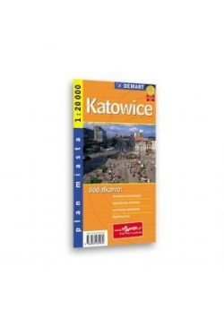 Plan Miasta Katowice 1:20 000 DEMART